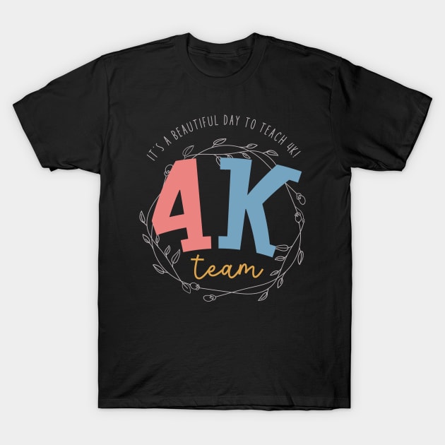 4k teacher shirt kindergarten teacher 4k teacher gift T-Shirt by OutfittersAve